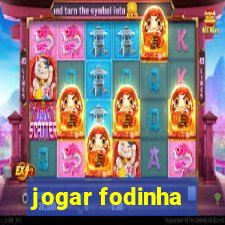 jogar fodinha